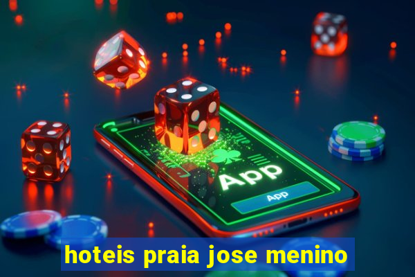 hoteis praia jose menino